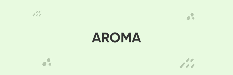 Aroma