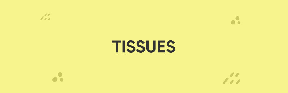 Tissues